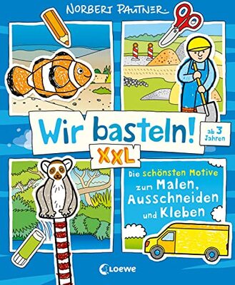 Alle Details zum Kinderbuch Wir basteln! XXL - Die schönsten Motive zum Malen, Ausschneiden und Kleben (blau): Erstes Basteln mit Anleitung - Beschäftigung für Kinder ab 3 Jahren (Wir basteln! - Malen, Ausschneiden, Kleben) und ähnlichen Büchern