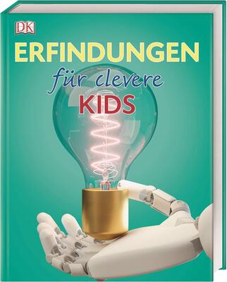 Alle Details zum Kinderbuch Wissen für clevere Kids. Erfindungen für clevere Kids: Lexikon mit über 1500 farbigen Abbildungen für Kinder ab 8 Jahren und ähnlichen Büchern