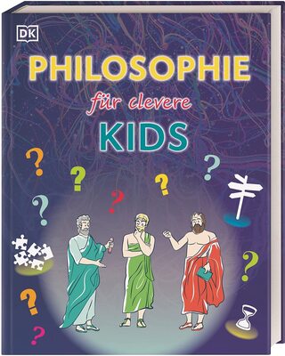 Alle Details zum Kinderbuch Wissen für clevere Kids. Philosophie für clevere Kids: Lexikon mit über 1500 farbigen Abbildungen für Kinder ab 10 Jahren und ähnlichen Büchern