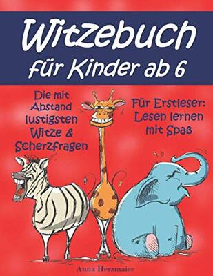 Alle Details zum Kinderbuch Witzebuch für Kinder ab 6: Die mit Abstand lustigsten Witze und Scherzfragen für Erstleser: Lesen lernen mit Spaß und ähnlichen Büchern