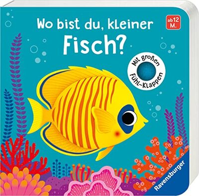 Alle Details zum Kinderbuch Wo bist du, kleiner Fisch?: Mit großen Fühl-Klappen und ähnlichen Büchern