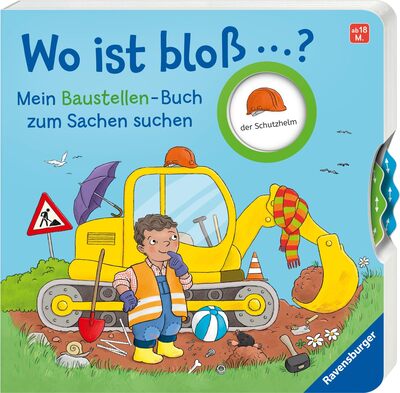 Alle Details zum Kinderbuch Wo ist bloß...? Mein Baustellen-Buch zum Sachen suchen und ähnlichen Büchern