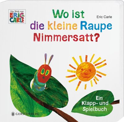 Alle Details zum Kinderbuch Wo ist die kleine Raupe Nimmersatt?: Ein Klapp- und Spielbuch und ähnlichen Büchern