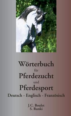 Wörterbuch für Pferdezucht und Pferdesport: Deutsch - Englisch - Französisch bei Amazon bestellen