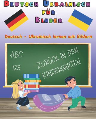 Wörterbuch mit Bilder Ukrainisch Deutsch als fremdsprache für Kinder: Die wichtigsten Wörter Deutsch Ukrainisch für Kinder malen und lernen bei Amazon bestellen