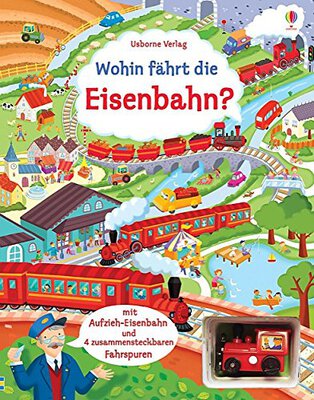 Wohin fährt die Eisenbahn?: mit Fahrspuren und Aufzieh-Spielzeug (Fahrspurenbücher) bei Amazon bestellen