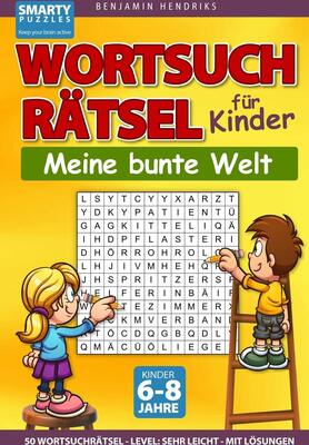 Wortsuchrätsel für Kinder | 50 Wortsuchrätsel | Level: sehr leicht | mit Lösungen: Das Wortsuche Rätselbuch für Kinder von 6-8 Jahren bei Amazon bestellen