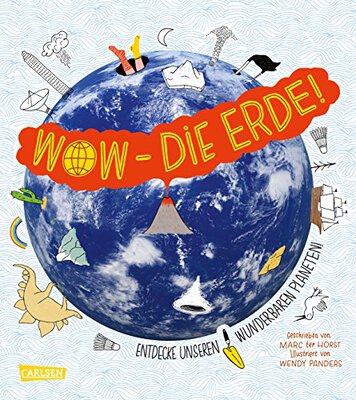 Alle Details zum Kinderbuch Wow - Die Erde!: Entdecke unseren wunderbaren Planeten und ähnlichen Büchern