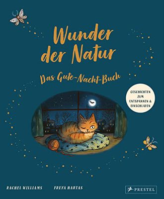 Alle Details zum Kinderbuch Wunder der Natur. Das Gute-Nacht-Buch: Gute-Nacht-Geschichten zum Entspannen und Einschlafen und ähnlichen Büchern