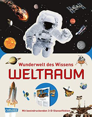 Alle Details zum Kinderbuch Wunderwelt des Wissens - Weltraum: Mit beeindruckenden 3D –Stanzeffekten und ähnlichen Büchern