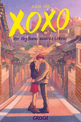 Alle Details zum Kinderbuch XOXO – Der Rhythmus unseres Lebens und ähnlichen Büchern