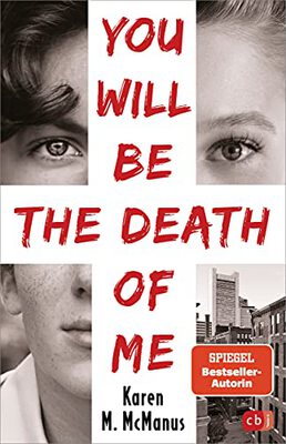 You will be the death of me: Von der Spiegel Bestseller-Autorin von "One of us is lying" bei Amazon bestellen