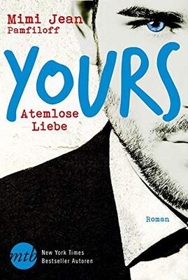 Yours - Atemlose Liebe: Roman bei Amazon bestellen