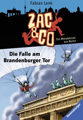 Alle Details zum Kinderbuch Die Falle am Brandenburger Tor: Ein Mitratekrimi aus Berlin (Zac & Co, Band 1) und ähnlichen Büchern