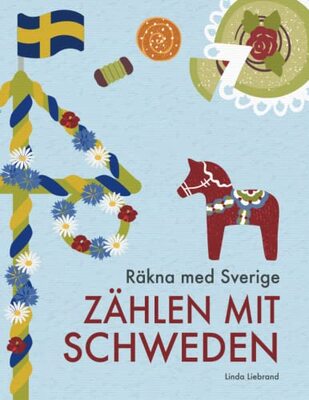 Zählen mit Schweden - Räkna med Sverige: Ein zweisprachiges Zählbuch für Kinder, mit lustigen Fakten zu Schweden bei Amazon bestellen