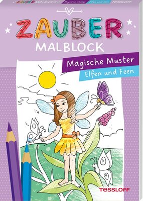 Alle Details zum Kinderbuch Zaubermalblock. Magische Muster. Elfen und Feen: Mit tollen Effekten und ähnlichen Büchern