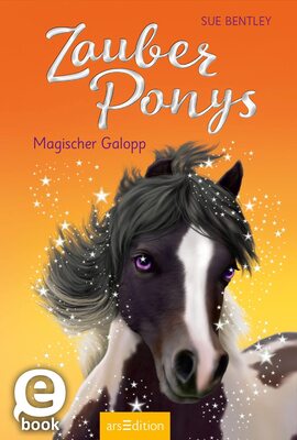 Alle Details zum Kinderbuch Zauberponys – Magischer Galopp: Kinderbuch über Tiere, Magie und Freundschaft ab 7 Jahre und ähnlichen Büchern