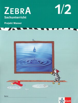 Alle Details zum Kinderbuch Zebra Sachunterricht 1-2: Projektheft Wasser Klasse 1/2 und ähnlichen Büchern
