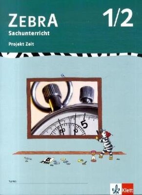 Alle Details zum Kinderbuch Zebra Sachunterricht 1-2: Projektheft Zeit Klasse 1/2 und ähnlichen Büchern