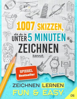 Alle Details zum Kinderbuch Zeichnen Lernen - Fun & Easy: 1007 Skizzen, die du in unter 5 Minuten zeichnen kannst (in drei Schwierigkeitsstufen; für Kinder und Erwachsene) und ähnlichen Büchern
