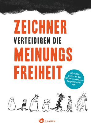 Alle Details zum Kinderbuch Zeichner verteidigen die Meinungsfreiheit: Mit e. Einleitung v. Andreas Platthaus und ähnlichen Büchern