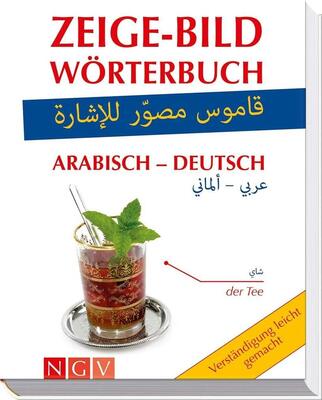 Alle Details zum Kinderbuch Zeige-Bildwörterbuch Arabisch-Deutsch: Verständigung leicht gemacht und ähnlichen Büchern