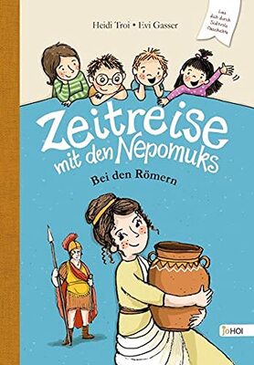 Alle Details zum Kinderbuch Zeitreise mit den Nepomuks: Bei den Römern und ähnlichen Büchern