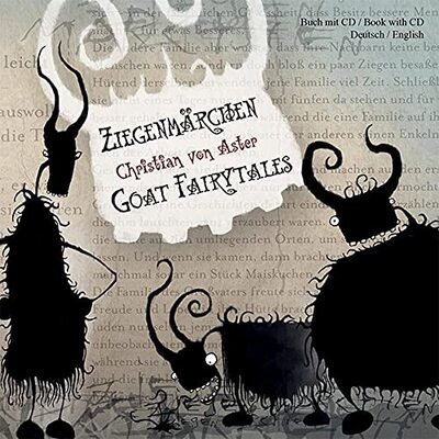 Alle Details zum Kinderbuch Ziegenmärchen - Goat Fairytales: Vier Geschichten zwischen Huf und Horn - Four stories between hoof and horn (Edition Drachenfliege) und ähnlichen Büchern