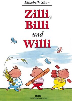 Alle Details zum Kinderbuch Zilli, Billi und Willi und ähnlichen Büchern