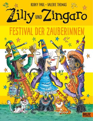 Alle Details zum Kinderbuch Zilly und Zingaro. Festival der Zauberinnen: Vierfarbiges Bilderbuch und ähnlichen Büchern
