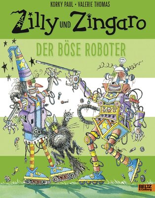 Alle Details zum Kinderbuch Zilly und Zingaro. Der böse Roboter: Vierfarbiges Bilderbuch und ähnlichen Büchern