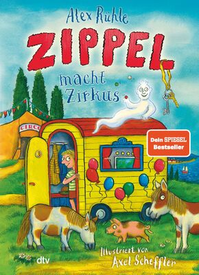 Alle Details zum Kinderbuch Zippel macht Zirkus: Neues Vorleseabenteuer vom wirklich wahren Schlossgespenst mit farbigen Illustrationen von Axel Scheffler ab 6 (Zippel-Reihe, Band 3) und ähnlichen Büchern