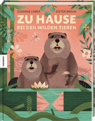 Alle Details zum Kinderbuch Zu Hause bei den wilden Tieren: Die Stararchitekten der Tierwelt und wo sie wohnen und ähnlichen Büchern