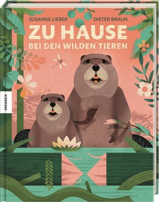 Zu Hause bei den wilden Tieren: Die Stararchitekten der Tierwelt und wo sie wohnen bei Amazon bestellen