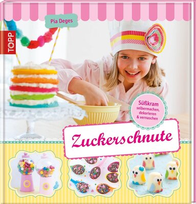 Alle Details zum Kinderbuch Zuckerschnute: Süßkram selbermachen ... und ähnlichen Büchern