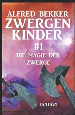 Alle Details zum Kinderbuch Die Magie der Zwerge: Zwergenkinder #1 und ähnlichen Büchern