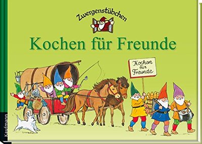 Zwergenstübchen Kochen für Freunde (Zwergenstübchen - Backbücher und Kochbücher für Kinder, Eltern, Familien) bei Amazon bestellen