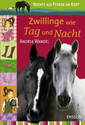 Alle Details zum Kinderbuch Zwillinge wie Tag und Nacht: Nichts als Pferde im Kopf und ähnlichen Büchern
